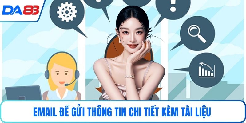 Email để gửi thông tin chi tiết kèm tài liệu