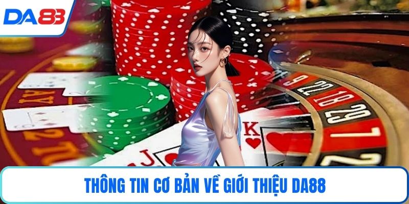Thông tin cơ bản về giới thiệu DA88